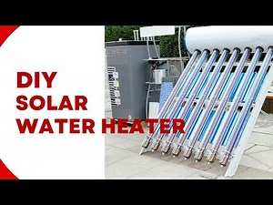 Build Your Own Solar Water Heater and Save Big!