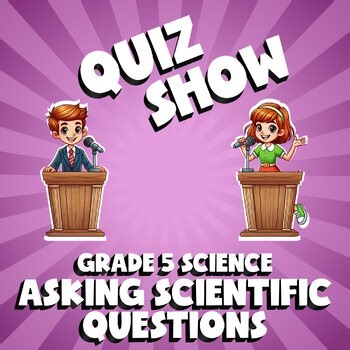 Asking Scientific Questions QUIZ SHOW Science Game - No Prep Grade 5 Review