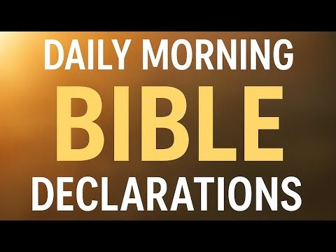Daily Morning Bible Declarations