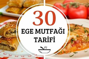 Ege Yemekleri: Çok Hafif ve Lezzetli 30 Tarif - Nefis Yemek Tarifleri