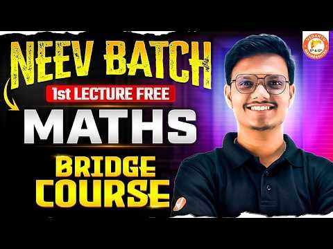 NEEV Batch 1st Lecture FREE | Class 11 Bridge Course Maths | MHT-CET & CET 2027-28 | By Pravin Sir