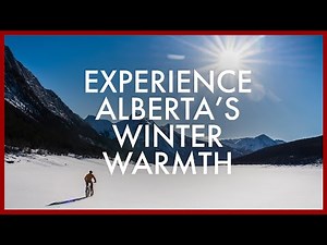 Experience Alberta's Winter Warmth