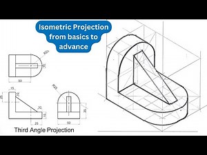ISOMETRIC PROJECTION IN 3RD ANGLE