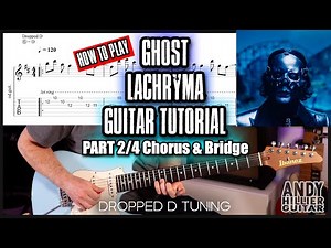 Ghost – Lachryma | Guitar Tutorial Part 2 of 4 (Bridge & Chorus)