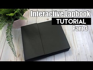 Interactive Lapbook Tutorial ~ Part 3