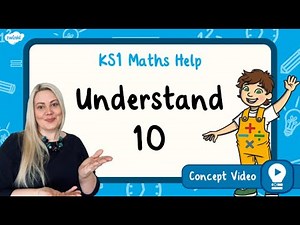 Empower Your Child’s Learning: Understanding 10 | KS1 Maths
