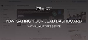 Navigating Your Lead Dashboard with Luxury Presence