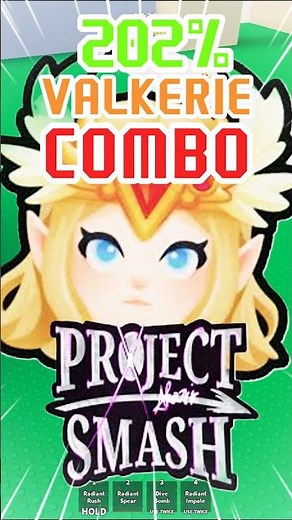 0-202% VALKYRIE COMBO | PROJECT SMASH