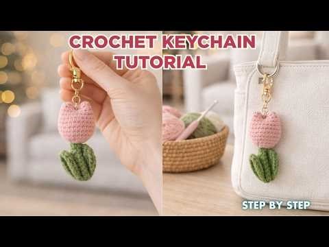 Crochet Keychain Tulip 🌷 | Easy Step by Step Tutorial for Beginners | Cute Crochet Ideas