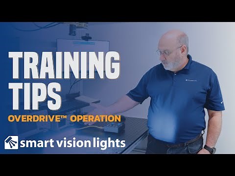 Training Tips - OverDrive™ Operation | Machine Vision Lighting
