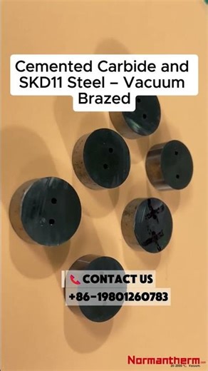 Cemented Carbide and SKD11 Steel – Vacuum Brazed ⚙️🔥