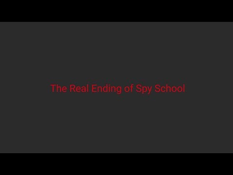 The Real Ending of Spy School