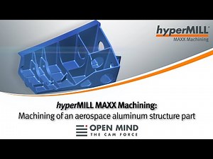 hyperMILL MAXX Machining: Aerospace aluminum structure part | GROB | CAM-Software |