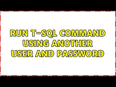 Run t-SQL command using another user and password