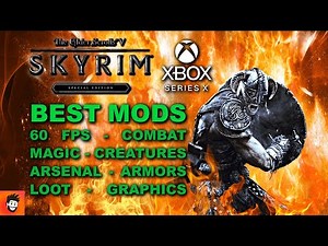 Even better mods: improve Skyrim Special Edition in every aspect on XBOX SERIES X