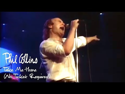 Phil Collins - Take Me Home (No Ticket Required 1985)