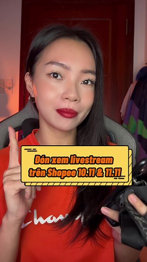 Livestream Siêu Hấp Dẫn Trên Shopee Vào Ngày 10-11