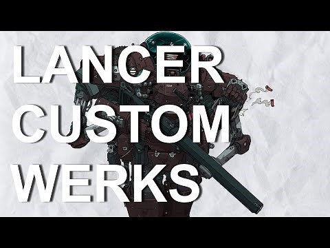Lancer Custom Werks, a Lancer Builds Review Series, Episode 18: Caliban