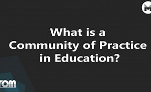What Is A Community Of Practice In Education?