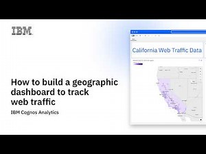 Build Geographic Dashboards to Track Web Traffic in IBM Cognos Analytics | Step-By-Step Tutorial