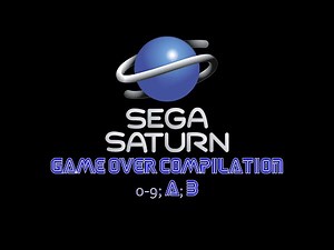 SEGA Saturn Game Over Compilation - 0-9; A; B