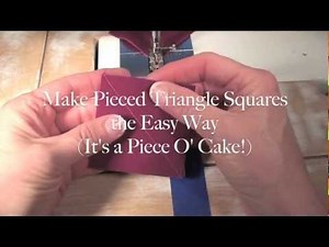 The Easy Way to Piece Triangle Squares