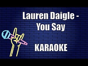 Lauren Daigle - You Say (Karaoke)