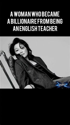 A woman who became a billionaire from being an English teacher