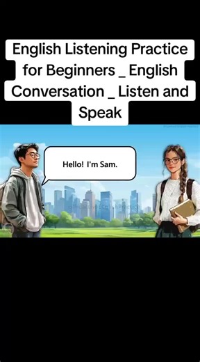 English Listening Practice for Beginners _ English Conversation _ Listen and Speak #USAvideo#EnglishConversation#TikTokEnglish#Englishpractice#USAvideoforyourpage
