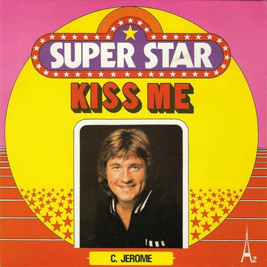 C.Jerome ♪ Kiss Me ♪ 1972 🇫🇷 #chansonfrançaise | Nos STARS Préférées