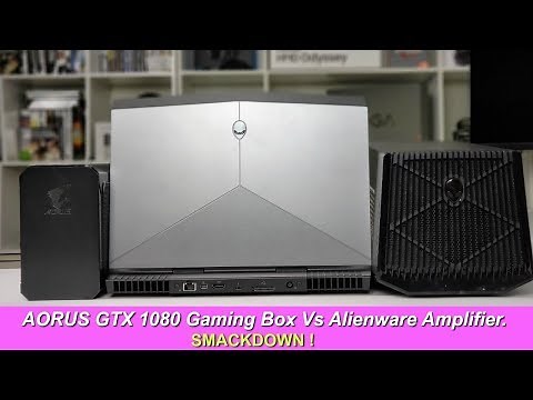 GTX 1080 eGPU Smackdown ! Aorus Gaming Box v Alienware AMP