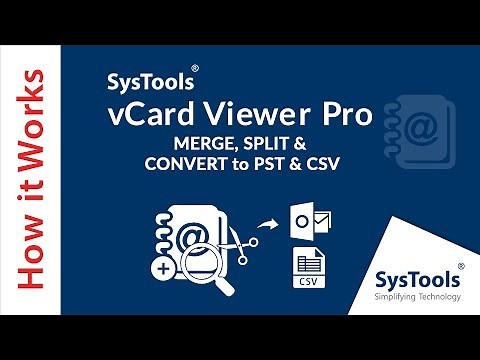 SysTools vCard Viewer Pro [Official] - Split, Merge and Convert VCF File to PST and CSV Formats