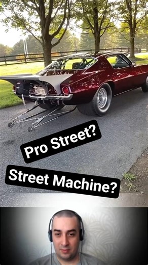 Street Machine or Old Pro Street Muscle Car?