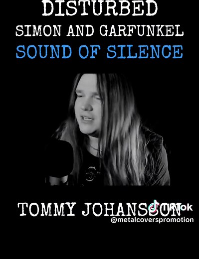 Disturbed / Simon And Garfunkel - Sound Of Silence (Cover by @Tommy Johansson ) #disturbed #disturbedband #disturbedcover #disturbedsoundofsilence #simonandgarfunkel #soundofsilence #soundofsilencecover #soundofsilencedisturbed #tommyjohansson #rockballads #rockmusic #metalcoverspromotion #metalcoverscommunity