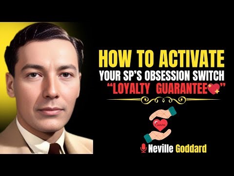 How To Activate Your SP’s Obsession Switch — Loyalty Guaranteed 💖 Powerful Speech By Neville Goddard