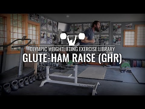 Glute-Ham Raise (GHR) | Olympic Weightlifting Exercise Library