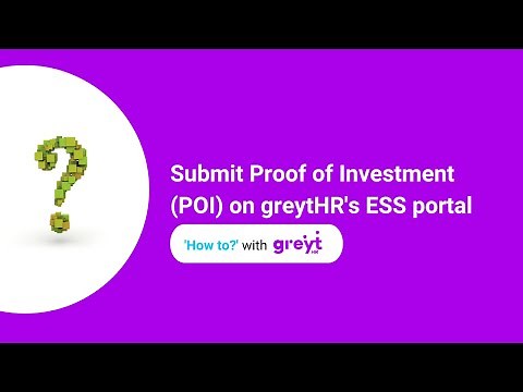 Submit Proof of Investment (POI) on greytHR's ESS portal!