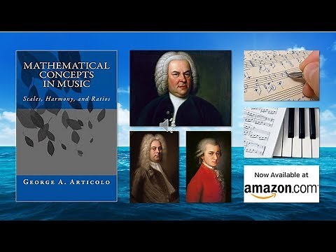 Music and Math, Mathematical Concepts in Music, Scales Harmony and Ratios, Math and Music