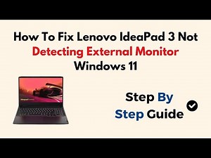 How To Fix Lenovo IdeaPad 3 Not Detecting External Monitor Windows 11