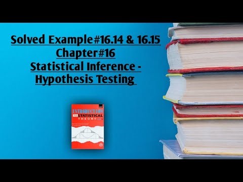 Solved Example#16.14 & 16.15 ||Chapter#16 ||Hypothesis Testing