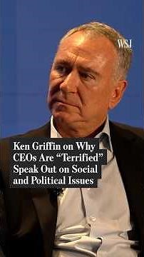 Ken Griffin on Why CEOs Are 'Terrified' to Speak Out on Political Issues