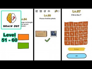 Brain Out 51 52 53 54 55 56 57 58 59 60 Solution / Answer