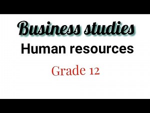 Human resources|Business studies grade 12