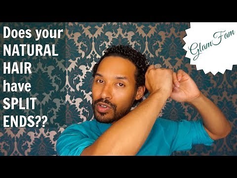 How to tell if you have split ends for NATURAL HAIR