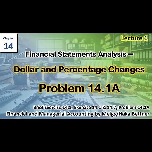Lecture 1 | Chapter 14 | Financial Statement Analysis | Financial and Managerial Accounting | Meigs