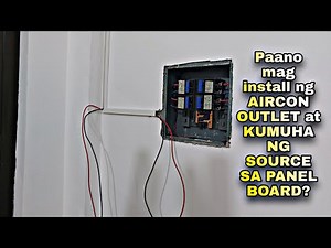 Paano mag install ng Aircon Outlet at kumuha ng Source sa Panel Board? |Basic Tutorial