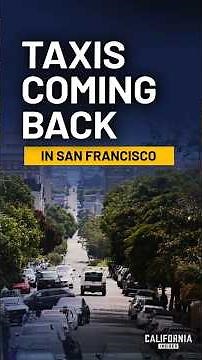 Inside San Francisco’s Taxi Comeback