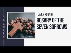 [Daily Rosary Meditations] Rosary of the Seven Sorrows