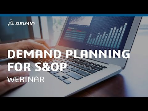 Webinar: Demand planning for S&OP | DELMIA Quintiq