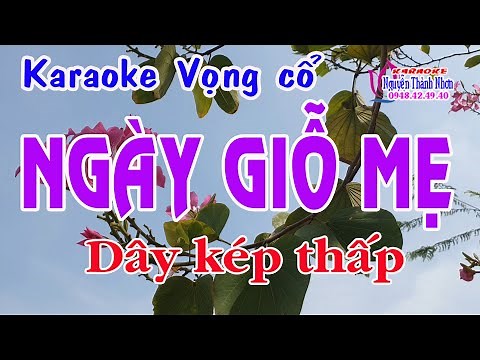 Karaoke vọng cổ NGÀY GIỖ MẸ - DÂY KÉP THẤP